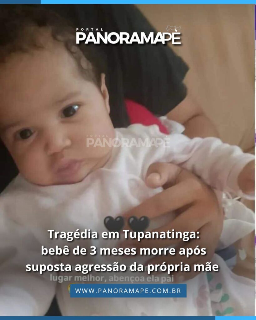 Bebê morre por agressão em Tupanatinga