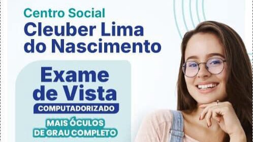 Centro Social Cleuber Lima realiza ação com exame de vista e óculos a preço popular em Arcoverde
