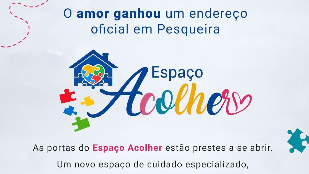 Pesqueira inaugura Espaço Acolher para ampliar atendimento especializado a crianças com TEA