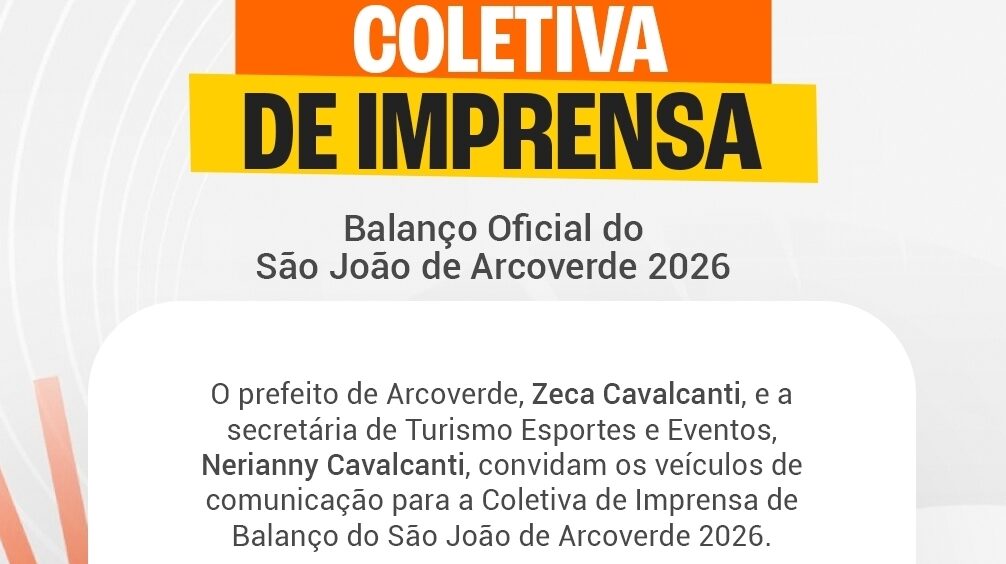 Prefeitura de Arcoverde apresenta balanço oficial do São João 2026 em coletiva exclusiva para a imprensa