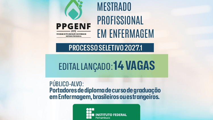 IFPE Pesqueira abre seleção para mestrado em Enfermagem com 14 vagas